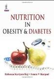 Nutrition in Obesity and Diabetes by Rebecca Kuriyan Raj  Anura V Kurpad Paper Back ISBN13: 9789351524212 ISBN10: 9351524213 for USD 39.68