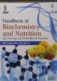 Handbook of Biochemistry and Nutrition for Nursing and Allied Health Students by Shivananda Nayak B Paper Back ISBN13: 9789351524250 ISBN10: 9351524256 for USD 37.25
