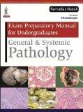 Exam Preparatory Manual for Undergraduates General and Systemic Pathology by Ramadas Nayak Paper Back ISBN13: 9789351524267 ISBN10: 9351524264 for USD 62.01