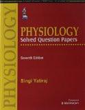Physiology Solved Question Papers by Singi Yatiraj Paper Back ISBN13: 9789351524465 ISBN10: 9351524469 for USD 72.18
