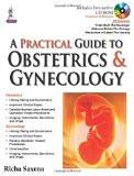 A Practical Guide to Obstetrics & Gynecology by Richa Saxena Paper Back ISBN13: 9789351524793 ISBN10: 9351524795 for USD 45.57
