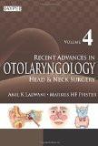 Recent Advances in Otolaryngology—Head and Neck Surgery (Volume 4) by Anil K Lalwani  Markus HF Pfister Paper Back ISBN13: 9789351525349 ISBN10: 9351525341 for USD 46.79