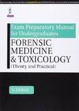 Exam Preparatory Manual for Undergraduates: Forensic Medicine and Toxicology (Theory and Practical) by V Dekal Paper Back ISBN13: 9789351526209 ISBN10: 9351526208 for USD 26.52