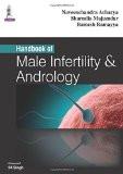 Handbook of Male Infertility and Andrology by Naveenchandra Acharya  Ramesh Ramayya  Sharmila Majumdar Paper Back ISBN13: 9789351526261 ISBN10: 9351526267 for USD 31.37