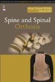 Spine and Spinal Orthoses by Maj Gen (Retd) SK Jain  Gautam Jain Paper Back ISBN13: 9789351526407 ISBN10: 9351526402 for USD 22.2