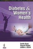 Diabetes and Women’s Health by Sarita Bajaj  Rajesh Rajput  Jubbin J Jacob Paper Back ISBN13: 9789351526445 ISBN10: 9351526445 for USD 38.79