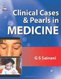Clinical Cases and Pearls in Medicine by GS Sainani (Hon Brigadier) Paper Back ISBN13: 9789351526469 ISBN10: 9351526461 for USD 46.94
