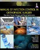 Manual of Infection Control in Orthopedic Surgery Operation Theater Protocols and Patient Optimization by Parag Kantilal Sancheti Paper Back ISBN13: 9789351526537 ISBN10: 9351526534 for USD 25.88