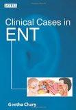 Clinical Cases in ENT by Geetha Chary Paper Back ISBN13: 9789351527268 ISBN10: 9351527263 for USD 24.26
