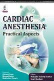 Cardiac Anesthesia: Practical Aspects by Manjula Sudeep Sarkar  Sunil Gvalani Paper Back ISBN13: 9789351528227 ISBN10: 9351528227 for USD 38.28