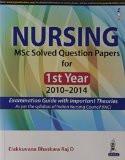 Nursing MSc Solved Question Papers for 1st Year (2010–2014) by Elakkuvana Bhaskara Raj D Paper Back ISBN13: 9789351529163 ISBN10: 9351529169 for USD 50.43