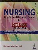 Nursing MSc Solved Question Papers for 2nd Year (2009–2014) by Elakkuvana Bhaskara Raj D Paper Back ISBN13: 9789351529170 ISBN10: 9351529177 for USD 46.19