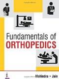 Fundamentals of Orthopedics by Mukul Mohindra  Jitesh Kumar Paper Back ISBN13: 9789351529576 ISBN10: 9351529576 for USD 46.5