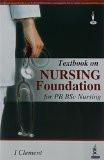 Textbook on Nursing Foundation for PB BSc Nursing by I Clement Paper Back ISBN13: 9789351529590 ISBN10: 9351529592 for USD 30.11