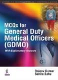 MCQs for General Duty Medical Officers by Rajeev Kumar  Sunita Sahu Paper Back ISBN13: 9789351529965 ISBN10: 9351529967 for USD 16.52