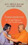 Transcendence My Spiritual Experiences with Pramukh Swamiji Hardcover – 6 Jul 2015
by A.P.J. Abdul Kalam  (Author), Arun Tiwari (Author) ISBN13: 9789351774051 ISBN10: 9351774058 for USD 23.01