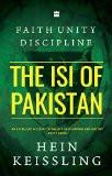 Faith, Unity, Discipline: The Inter-Service Intelligence of Pakistan Hardcover  15 Nov 2016 by Hein Kiessling ISBN10: 9351777960 ISBN13: 9789351777960 for USD 28.99