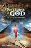 Do not believe in God till you experience Him Paperback – Import, 4 Jan 2017
by Mukul Kumar (Author) ISBN13: 9789352017492 ISBN10: 9352017498 for USD 20.98