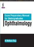 Exam Preparatory Manual for Undergraduates Ophthalmology by Dr K Mohan Raj Paper Back ISBN13: 9789352500338 ISBN10: 9352500334 for USD 32.24