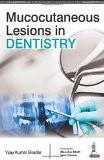 Mucocutaneous Lesions in Dentistry by Vijay Kumar Biradar Paper Back ISBN13: 9789352500406 ISBN10: 9352500407 for USD 24.84