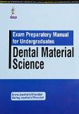 Dental Material Science: Exam Preparatory Manual for Undergraduates by Aruna Jawaharlal Bhandari  Akshay Jawaharlal Bhandari Paper Back ISBN13: 9789352501168 ISBN10: 9352501160 for USD 17.27