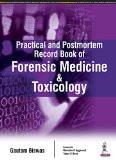 Practical and Postmortem Record Book of Forensic Medicine and Toxicology by Gautam Biswas Hard Back ISBN13: 9789352501557 ISBN10: 9352501551 for USD 31.38