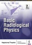 Basic Radiological Physics by Kuppusamy Thayalan Paper Back ISBN13: 9789352700486 ISBN10: 9352700481 for USD 37.2