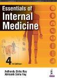 Essentials of Internal Medicine by Ardhendu Sinha Ray Abhisekh Sinha Ray  Paper Back ISBN13: 9789352700721 ISBN10: 9352700724 for USD 49.05