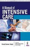 A Manual of Intensive Care by Vinod Kumar Singh Paper Back ISBN13: 9789352700851 ISBN10: 9352700856 for USD 26.57
