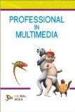 Professional in Multimedia : Ramesh Bangia ISBN13: 9789380298504 ISBN10: 9380298501 for USD 26.86