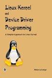 Linux Kernel and Device Driver Programming: Mohan Lal Jangir ISBN13: 9789380298931 ISBN10: 9380298935 for USD 14.59