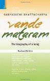 Vande Mataram by Sabyasachi Bhattacharya, HB ISBN13: 9789380607498 ISBN10: 9380607490 for USD 26.8