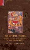 Maritime India by Pius Malekandathil, PB ISBN13: 9789380607832 ISBN10: 9380607830 for USD 18.33