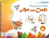 Happy Times with Art and Craft A  ISBN13: 978-93-80644-43-1 ISBN10: 9380644434 for USD 9.56