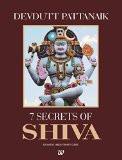 7 Secrets of Shiva Paperback – Illustrated, 30 Sep 2011
by Devdutt Pattanaik  (Author) ISBN13: 9789380658636 ISBN10: 938065863X for USD 24.08