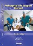 Prehospital Life Support Manual  by Kundan Mittal Paper Back ISBN13: 9789380704265 ISBN10: 9380704267 for USD 23.36