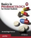 Basics in Pharmacology for Dental Students by Arvind Singh Panwar Paper Back ISBN13: 9789380704302 ISBN10: 9380704305 for USD 47.16