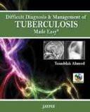 Difficult Diagnosis and Management of Tuberculosis by Tosaddak Ahmed Paper Back ISBN13: 9789380704487 ISBN10: 9380704488 for USD 27.17