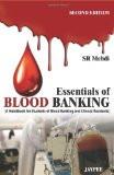 Essentials of Blood Banking: A Handbook for Students of Blood Banking and Clinical Residents by SR Mehdi Paper Back ISBN13: 9789380704524 ISBN10: 9380704526 for USD 17.41