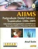AIIMS Postgraduate Dental Entrance Examination by Atul Soin Paper Back ISBN13: 9789380704593 ISBN10: 9380704593 for USD 71.37