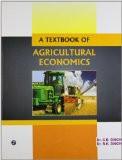 A Textbook of Agricultural Economics : Dr. C.B. Singh, Dr. R.K. Singh ISBN13: 9789380856339 ISBN10: 9380856334 for USD 20.48