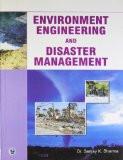 Environment Engineering and Disaster Management: Sanjay K. Sharma ISBN13: 9789380856827 ISBN10: 9380856822 for USD 22.59