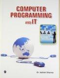 Computer Programming and IT: Ashish Sharma ISBN13: 9789380856919 ISBN10: 9380856911 for USD 16.29