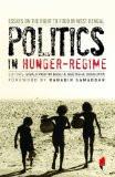 Politics In Hunger Regime by Sibaji Pratim Basu, PB ISBN13: 9789381043011 ISBN10: 9381043019 for USD 16.21