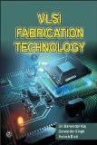 VLSI Fabrication Technology : Balwinder Singh, Balwinder Raj, Ashish Dixit ISBN13: 9789381159606 ISBN10: 9381159602 for USD 18.76