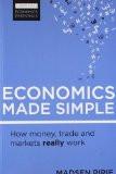 Economics Made Simple: How M By Madsen Pirie, Paperback ISBN13: 9780715643051 ISBN10: 715643053 for USD 13.79