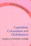 Capitalism, Colonalism And Globalization by Shireen Moosvi, PB ISBN13: 9789382381068 ISBN10: 9382381066 for USD 10.43