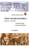 Post-Mauryan India 200 Bc-Ad 300 A Political And Economic History by Irfan Habib, PB ISBN13: 9789382381297 ISBN10: 9382381295 for USD 13.73