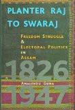 Planter Raj To Swaraj by Amalendu Guha, PB ISBN13: 9789382381341 ISBN10: 9382381341 for USD 26.89