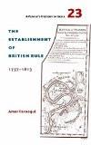 The Establishment Of British Rule 1757-1813 by Amar Farooqui, HB ISBN13: 9789382381495 ISBN10: 938238149X for USD 15.3